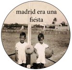 madrid era una fiesta